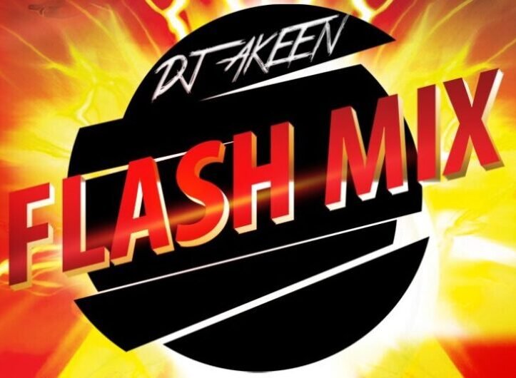 Flash Mix by DJ Akeen